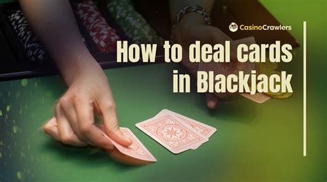 how to deal in blackjack|How to Deal Blackjack: The Ultimate Guide for Players.